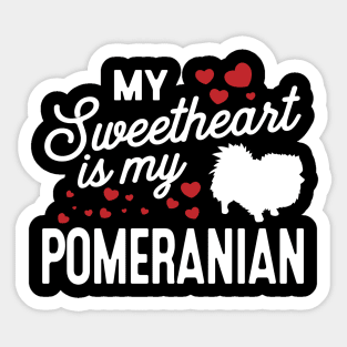 My sweatheart is my pomeranian Sticker